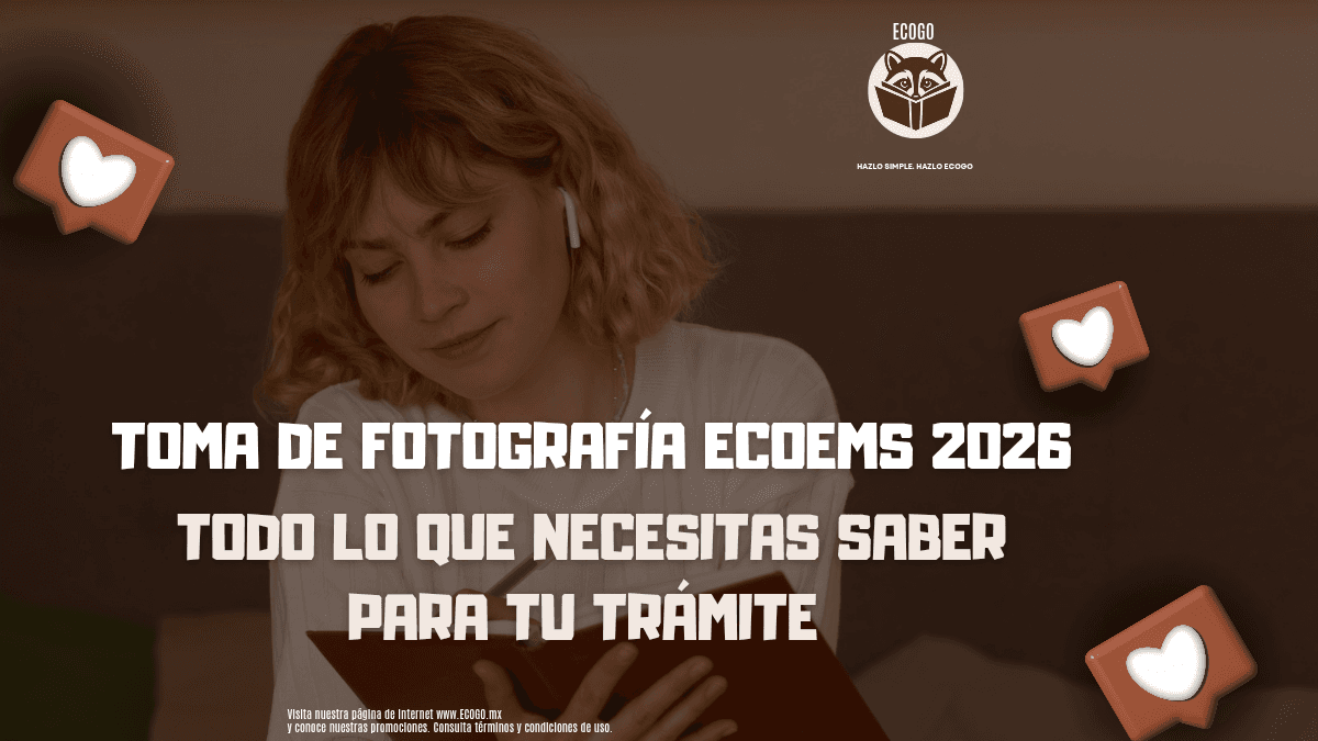 Toma de fotografía ECOEMS 2026: todo lo que necesitas saber para tu trámite presencial